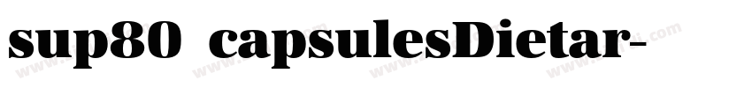 sup80 capsulesDietar字体转换